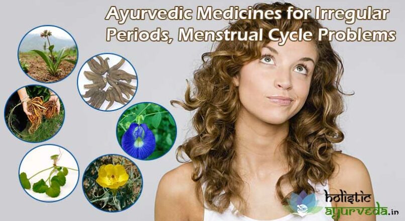 Ayurvedic Medicines for Irregular Periods