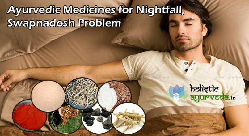 Ayurvedic Medicines for Nightfall