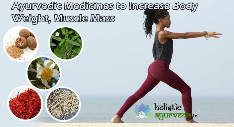 Ayurvedic Medicines to Increase Body Weight