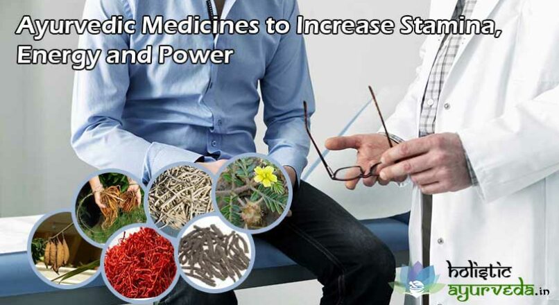 Ayurvedic Medicines to Increase Stamina