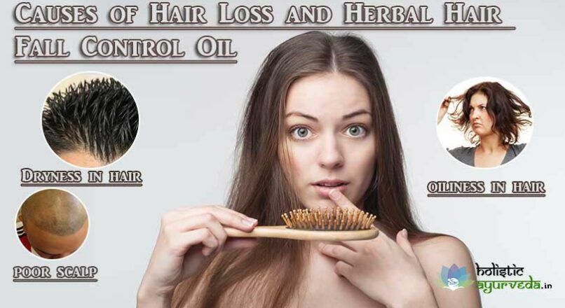 Causes of Hair Loss and Herbal Hair Fall Control Oil