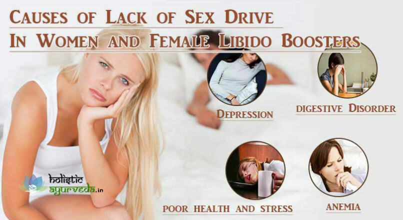 Causes of Lack of Sex Drive In Women and Female Libido Boosters