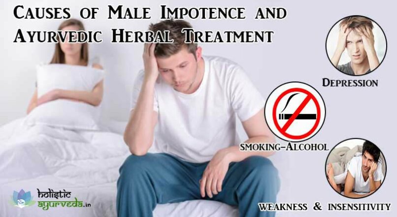 Causes of Male Impotence and Ayurvedic Herbal Treatment