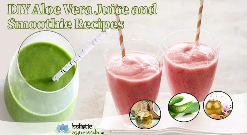 DIY Homemade Aloe Vera Juice And Smoothie Recipes