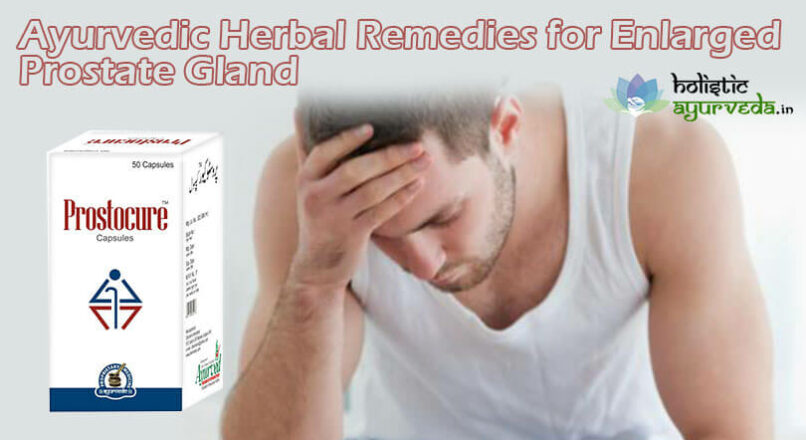 Ayurvedic Herbal Remedies For Enlarged Prostate Gland