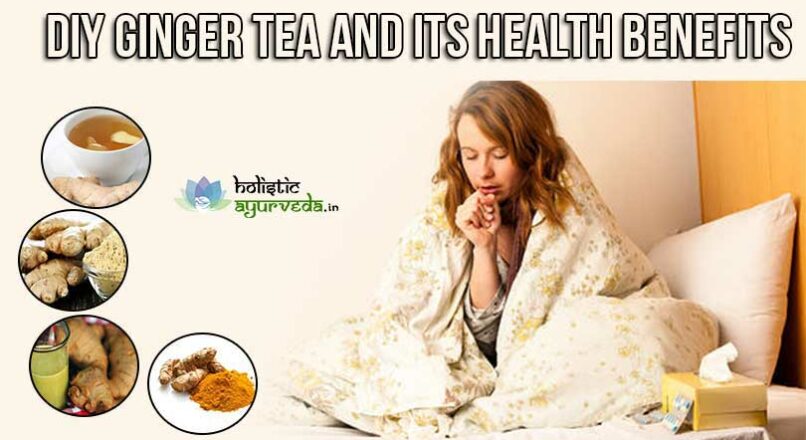 DIY Homemade Ginger Tea Recipe And Its Health Benefits