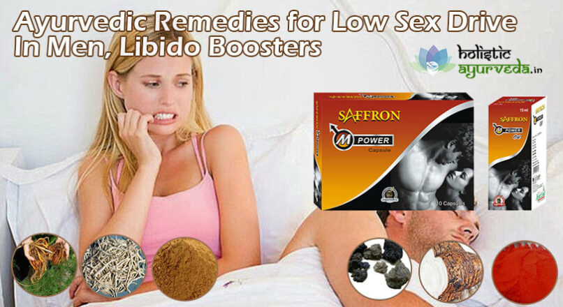 Ayurvedic Remedies For Low Sex Drive In Men, Libido Boosters