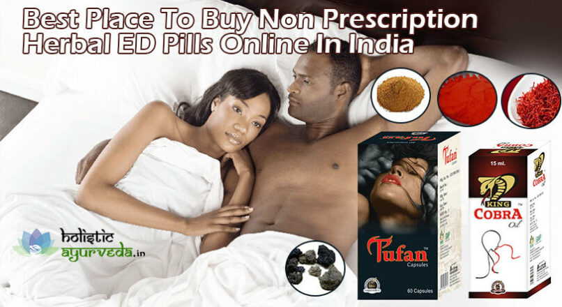 Best Place To Buy Non Prescription Herbal ED Pills Online In India