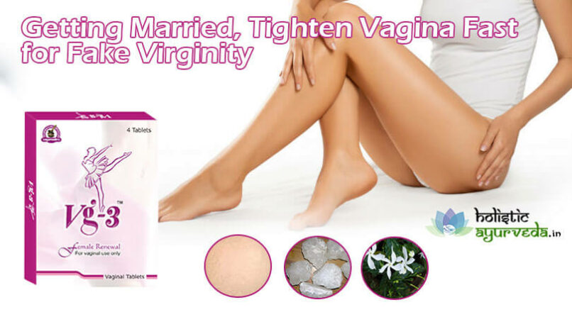 Getting Married, Tighten Vagina Fast For Fake Virginity