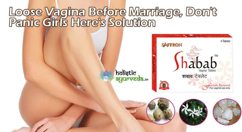 Loose Vagina Before Marriage, Don’t Panic Girls Here’s Solution