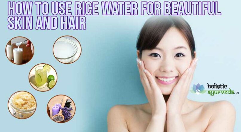 Rice Water for Beautiful Hair and Skin