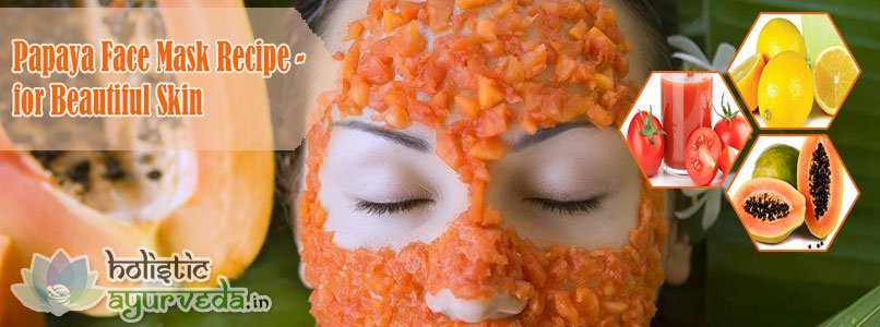 Papaya Face Mask Recipe for Beautiful Skin