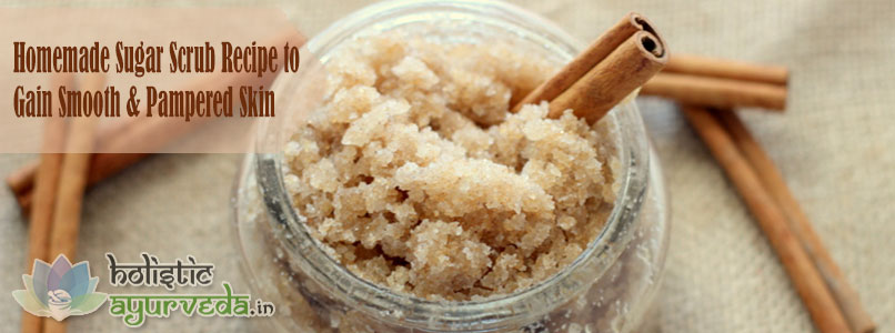 Sugar Scrub Recipe to Gain Smooth and Pampered Skin