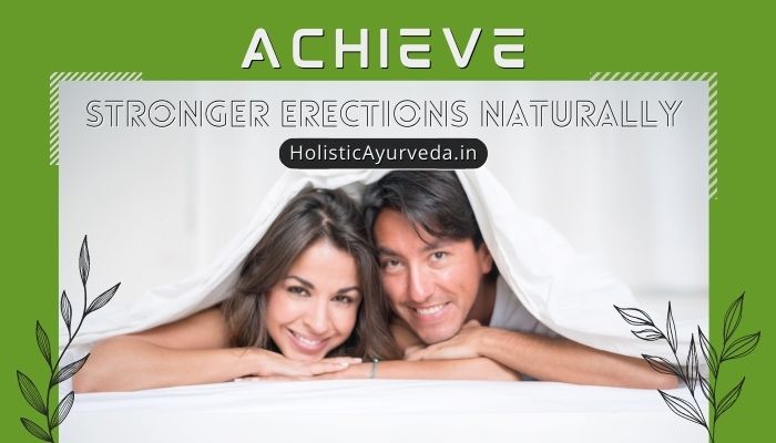 Achieve Stronger Erections Naturally, Stay Hard for Longer, ED Herbal Treatment