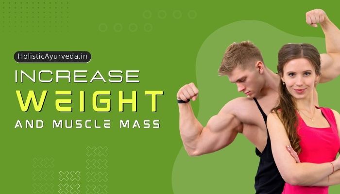 Fastest Way to Increase Weight and Muscle Mass